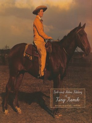 cover image of Bob and Helen Kleberg of King Ranch